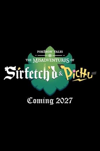 Poster for Pokémon Tales: The Misadventures of Sirfetch'd & Pichu