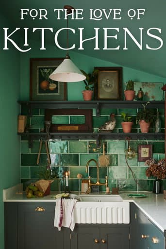 Poster for For the Love of Kitchens