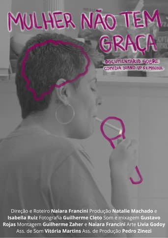 Poster for Mulher Não Tem Graça