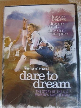 Poster for Dare To Dream: The Story of the U.S. Women's Soccer Team