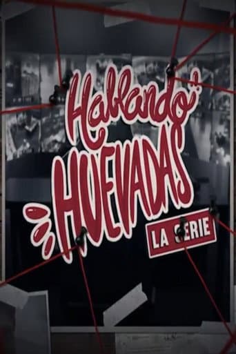Poster for Hablando Huevadas
