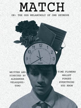 Poster for MATCH OR: THE ODD MELANCHOLY OF ONE SEYMOUR