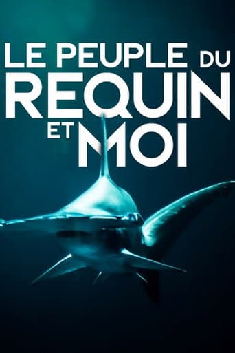 Poster for Le peuple du requin et moi