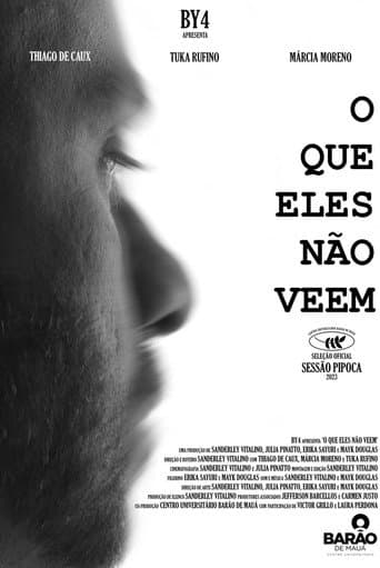 Poster for O Que Eles Não Veem