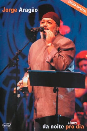Poster for Jorge Aragão: Show Da Noite Pro Dia