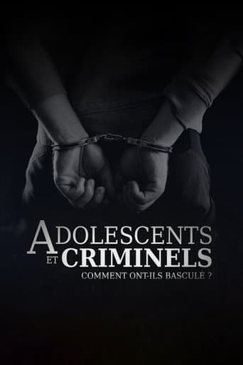 Poster for Adolescents et criminels, comment ont ils basculé ?