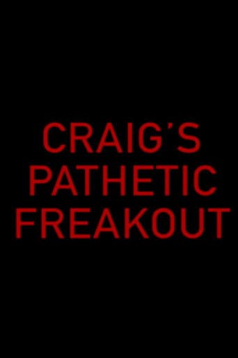 Poster for Craig's Pathetic Freakout