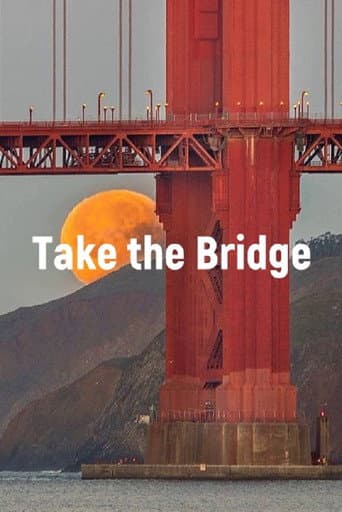 Poster for Take The Bridge