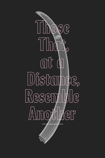 Poster for Those That, at a Distance, Resemble Another