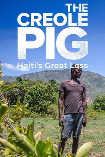 Poster for The Creole Pig: Haiti's Great Loss