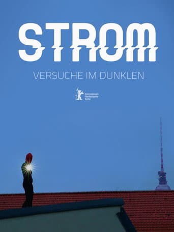 Poster for Strom - Versuche im Dunklen