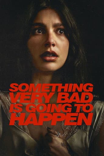 Poster for Something Very Bad Is Going to Happen