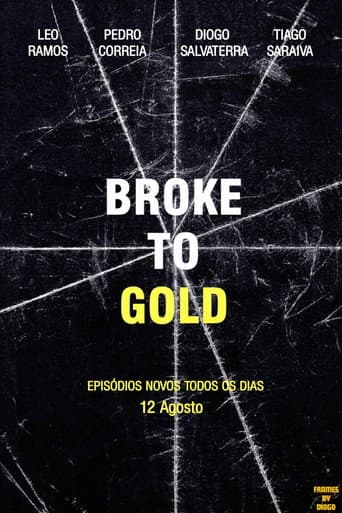 Poster for Broke To Gold