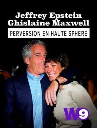 Poster for Jeffrey Epstein, Ghislaine Maxwell : Perversion en haute sphère