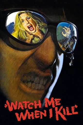Poster for Watch Me When I Kill