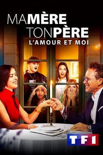 Poster for Ma mère, ton père, l'amour et moi