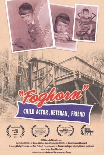 Poster for Foghorn: Child Actor, Veteran, Friend