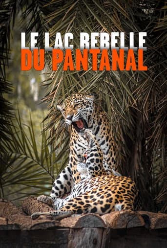 Poster for The Pantanal's Rebel Lake