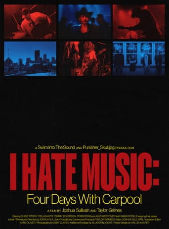 Poster for I Hate Music: Four Days with Carpool