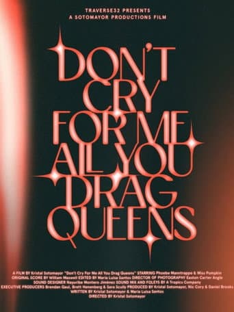 Poster for Don't Cry for Me All You Drag Queens