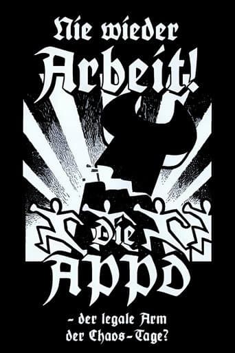 Poster for Nie wieder Arbeit - Die APPD, der legale Arm der Chaos-Tage?