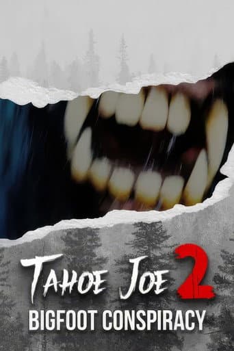 Poster for Tahoe Joe 2: The Sierra Nevada Bigfoot Conspiracy