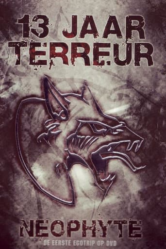 Poster for Neophyte: 13 Jaar Terreur - De Eerste Egotrip Op DVD