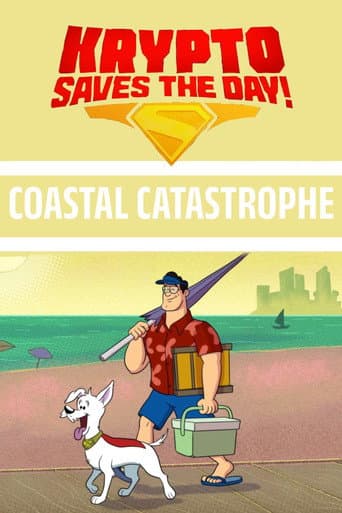 Poster for Krypto Saves the Day!: Coastal Catastrophe