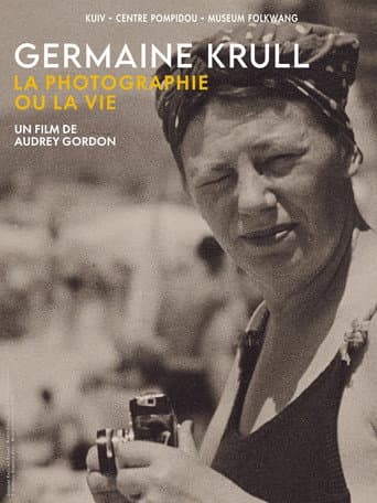 Poster for Germaine Krull, la photographie ou la vie