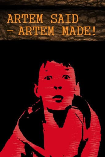 Poster for Артём сказал - Артём сделал!