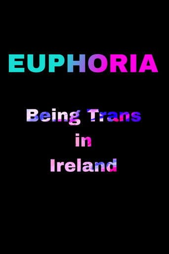 Poster for Euphoria: Being Trans in Ireland
