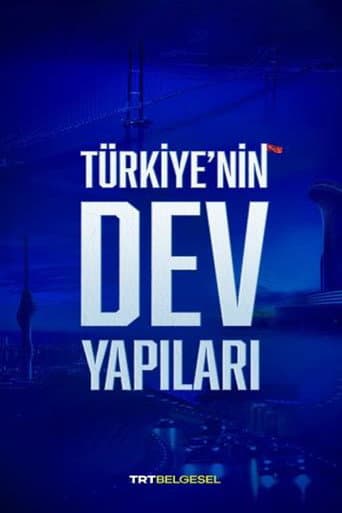 Poster for Türkiye'nin Dev Yapıları