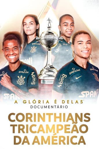 Poster for A Glória é Delas - Corinthians Tricampeão da América