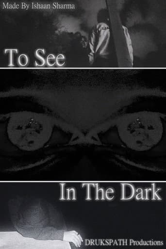 Poster for To See In The Dark