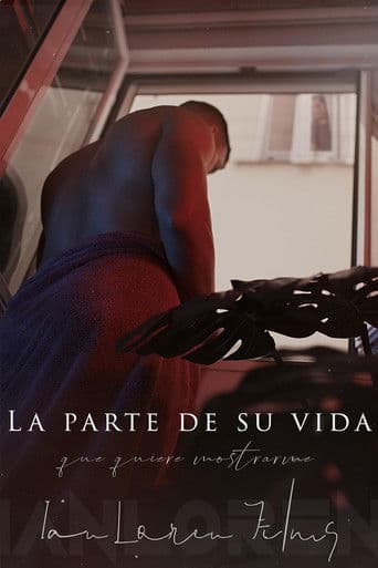Poster for The Part of His Life He Wants to Show Me