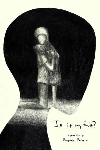 Poster for Is It My Fault?