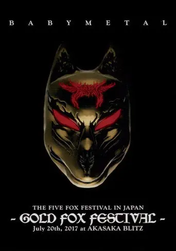 Poster for BABYMETAL THE FIVE FOX FESTIVAL IN JAPAN - GOLD FOX FESTIVAL